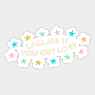 Call Me If You Get Lost Sticker